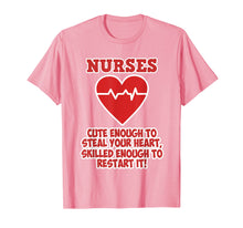 Load image into Gallery viewer, Funny Nurse Cute enough to steal your Heart Shirt Woman Girl