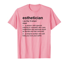 Load image into Gallery viewer, Esthetician Apparel - Funny Gift Shirt