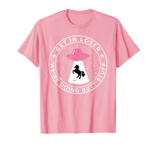 Load image into Gallery viewer, Get In Loser We're Doing Butt Stuff TShirt Funny Unicorn Tee