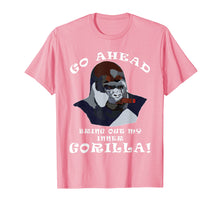 Load image into Gallery viewer, Go Ahead Bring Out My Inner Gorilla! Tee Shirt