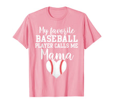 Load image into Gallery viewer, My Favorite Baseball Player Calls Me Mama Shirt