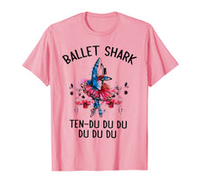 Load image into Gallery viewer, Ballet Shark Ten Du Du Du Funny Shark Dancing T-shirt