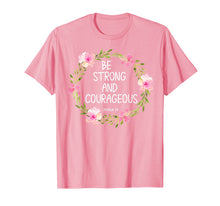 Load image into Gallery viewer, Inspirational, Be Strong and Courageous T-shirts. Faith Tees