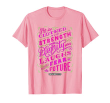 Load image into Gallery viewer, She Is Clothed In Strength and Dignity Tee Shirt Proverbs 31
