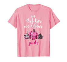 Load image into Gallery viewer, In October We Wear Pink Pumpkin Gift Breast Cancer Awareness T-Shirt