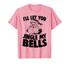 Load image into Gallery viewer, Santa Claus Jingle My Bells Christmas Holiday Joke T-Shirt
