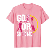 Load image into Gallery viewer, Go Pinkk Or Go Home Breast Cancer Softball T-Shirt