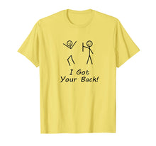 Load image into Gallery viewer, Funny I Got Your Back T-Shirt