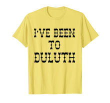 Load image into Gallery viewer, Ive Been to Duluth T-shirt from Scarebaby Design