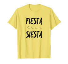 Load image into Gallery viewer, Fiesta Then Siesta T-Shirt