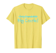 Load image into Gallery viewer, Big Cousin (Only Grandchild crossed out) Cute & Funny Shirt