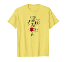 Load image into Gallery viewer, Stop and Smell the Roses T-Shirt Rose