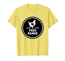 Load image into Gallery viewer, Funny Free Range Chicken TShirt - Local Farmer Women TShirt