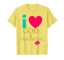 Load image into Gallery viewer, CUTE: I Love God & Trap Music Black Women Quote Shirt
