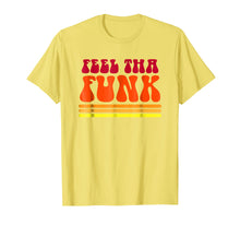 Load image into Gallery viewer, Feel Tha Funk T-Shirt. Cool Vintage Disco 1970s Tshirt Gift