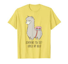Load image into Gallery viewer, Adventure You Say? Alpaca My Bags! Funny Alpaca Shirt