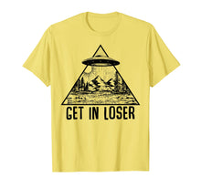Load image into Gallery viewer, Get In Loser Tshirt Alien Abduction Conspiracy Shirt