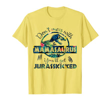 Load image into Gallery viewer, Don't mess with mamasaurus shirt for woman mama