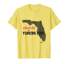 Load image into Gallery viewer, Beware of Florida Man