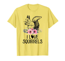 Load image into Gallery viewer, Funny Squirrel Lover Shirt - I Love Squirrels Gift Tees
