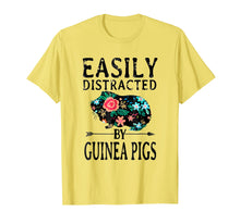 Load image into Gallery viewer, Easily distracted by guinea pigs tshirt