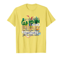 Load image into Gallery viewer, If You Have Garden and Library Have Everything Need Shirt