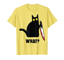 Load image into Gallery viewer, Black Cat,Murderous Cat With Knife what T-Shirt