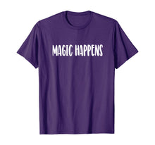 Load image into Gallery viewer, Magic Happens T-Shirt-425202