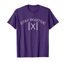 Load image into Gallery viewer, Funny Math T-Shirt STAY POSITIVE Avoid Negativity Absolute