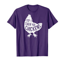 Load image into Gallery viewer, Yep I Talk To Chickens Super Cute Funny Chicken Hens Farm T-Shirt