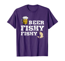 Load image into Gallery viewer, Beer Fishy Fishy Funny Sayings Gift For Beer Drinkers Lovers T-Shirt-376312