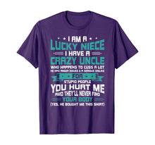 Load image into Gallery viewer, I Am A Lucky Niece I Have A Crazy Uncle Funny Niece Gift T-Shirt