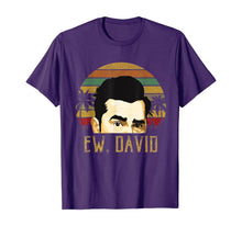 Load image into Gallery viewer, Ew, David Funny Retro Vintage Meme Cool tee T-Shirt-68339