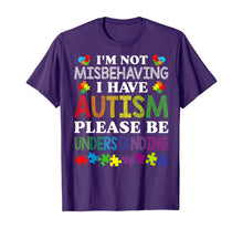 Load image into Gallery viewer, I'm Not Misbehaving I Have Autism Please Be Understanding T-Shirt-507549