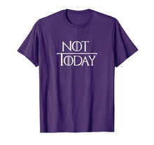 Load image into Gallery viewer, Not Today T-Shirt