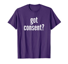 Load image into Gallery viewer, Got Consent? Feminist Shirt