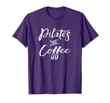 Load image into Gallery viewer, Pilates Shirt Fitness Pilates and Coffee TShirt