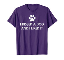 Load image into Gallery viewer, I kissed a dog and I liked it T-Shirt