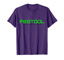 Load image into Gallery viewer, Funny You Get What You Pay For Festool T-shirt