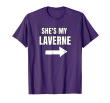 Load image into Gallery viewer, She's My Laverne Shirt Matching Best Friends Shirt
