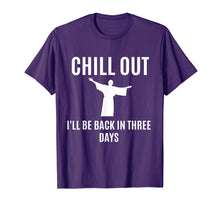 Load image into Gallery viewer, Chill Out Funny Religious Easter T-Shirt Jesus Gift