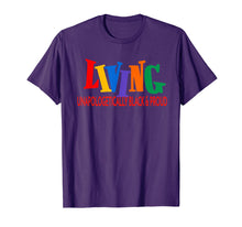 Load image into Gallery viewer, Living Unapologetically Black & Proud Fun Black Pride Shirt