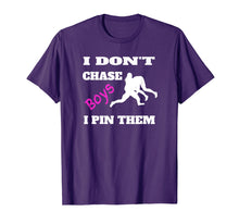 Load image into Gallery viewer, I Don't Chase Boys I Pin Them Shirt | Wrestling Gear MMA Tee