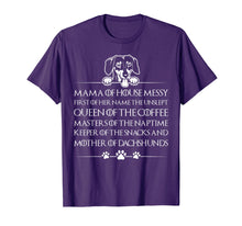 Load image into Gallery viewer, Funny Mama Of House Messy mother of dachshund Shirts