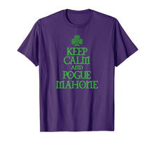 Load image into Gallery viewer, Keep Calm and Pogue Mahone funny Irish Celtic t-shirt