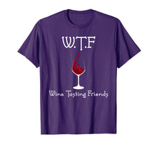 Load image into Gallery viewer, WTF Wine Tasting Friends Lover T Shirt