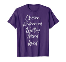 Load image into Gallery viewer, Christian Gift for Women Chosen Redeemed Worthy Adored Loved T-Shirt