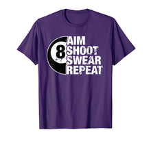 Load image into Gallery viewer, Aim Shoot Swear Repeat 8 Ball Pool Billiards Player T Shirt