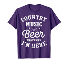 Load image into Gallery viewer, Country Music and Beer That's Why I'm Here T shirt Funny Tee