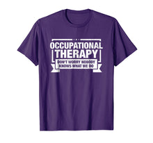 Load image into Gallery viewer, Occupational Therapist T Shirt Gift Occupational Therapy